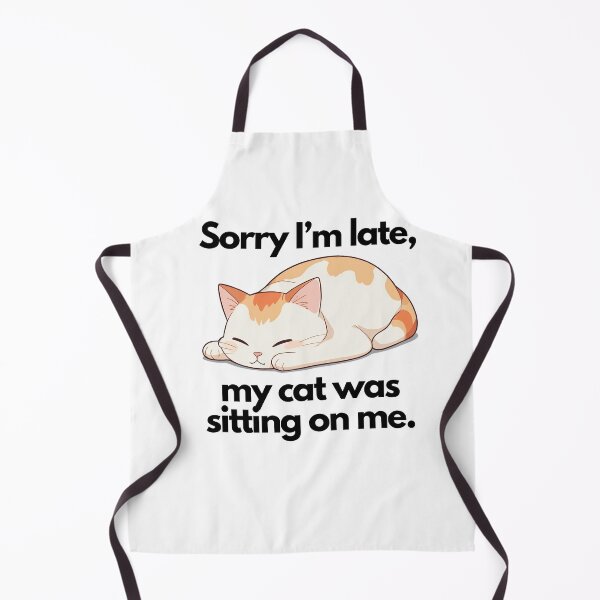 Item preview, sorry i'm late my cat was sitting on me cute cat designed and sold by SparkleShack.