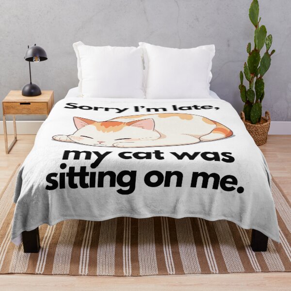 Item preview, sorry i'm late my cat was sitting on me cute cat designed and sold by SparkleShack.
