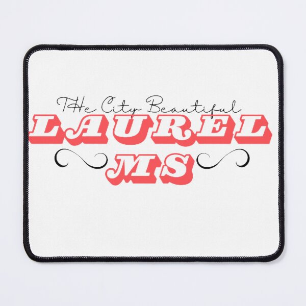 Item preview, Laurel MS MERCH designed and sold by Rebelsrule22.