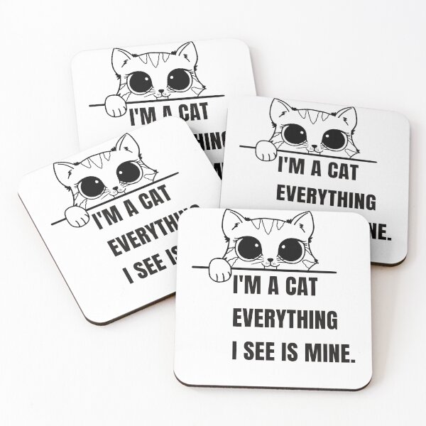 Item preview, “My dear, I'm a cat. Everything I see is mine.” cute Cat Meme with quote designed and sold by out-fitter.