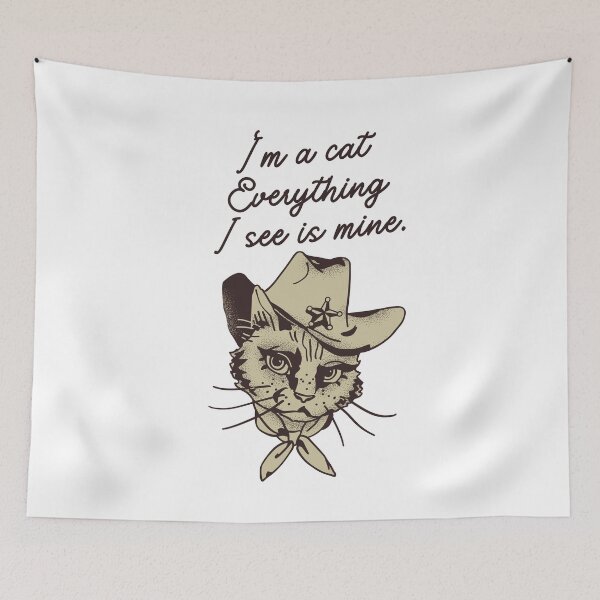 Item preview, I'm a cat. Everything I see is mine. pretty baddie elegant fashion Cat with quote designed and sold by out-fitter.