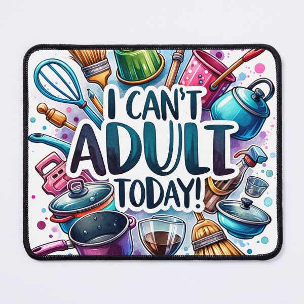 Item preview, I Can't Adult Today designed and sold by PassionforLove.