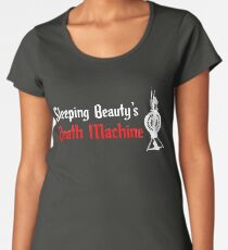 Sleeping Beauty's Death Machine Women's Premium T-Shirt