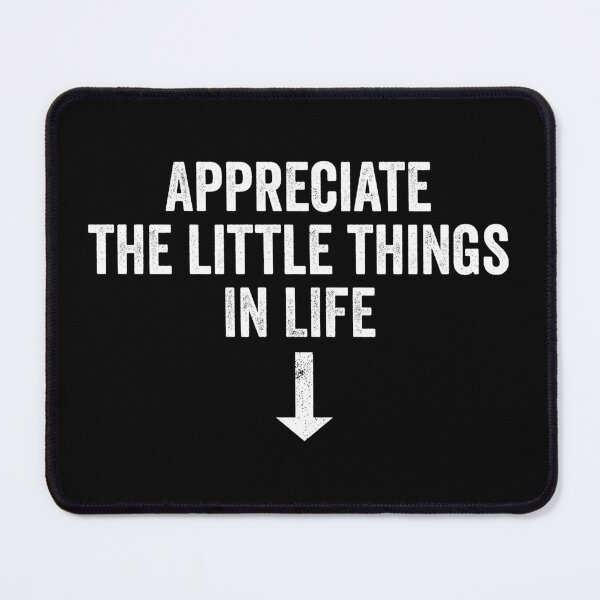 Item preview, Appreciate the little things in Life designed and sold by kevzadevinca.