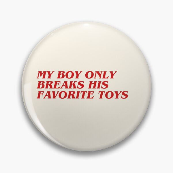Item preview, My Boy Only Breaks His Favorite Toys designed and sold by karma-style.