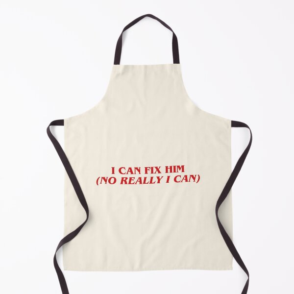 Item preview, I Can Fix Him (No Really I Can) designed and sold by karma-style.