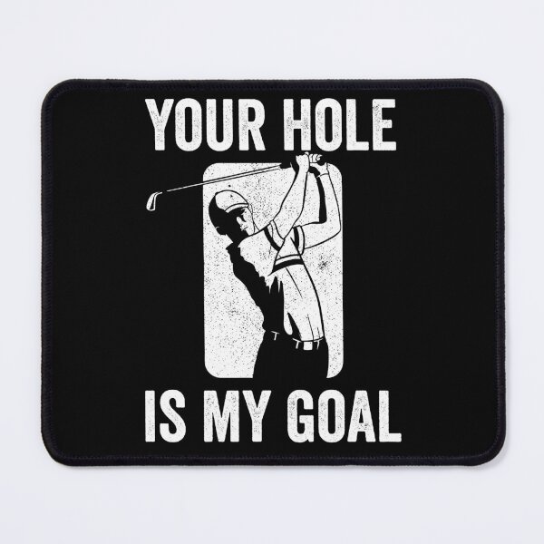 Item preview, Your Hole is My Goal - Funny Golf designed and sold by kevzadevinca.