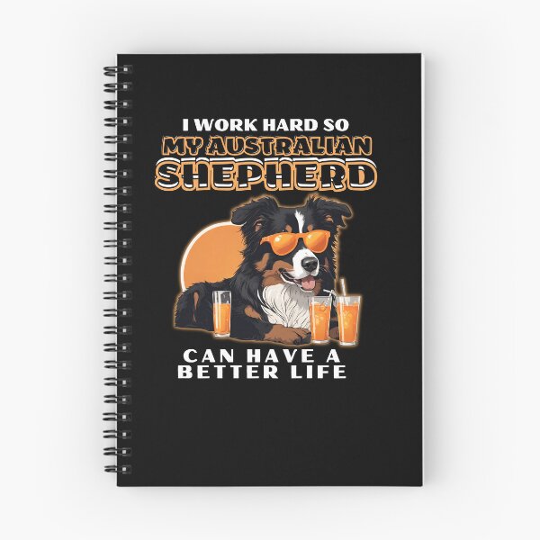 Item preview, Funny for Australian Shepherds Lovers " I work hard do my australian shepherd can have a better life"  designed and sold by GoodyPaws.
