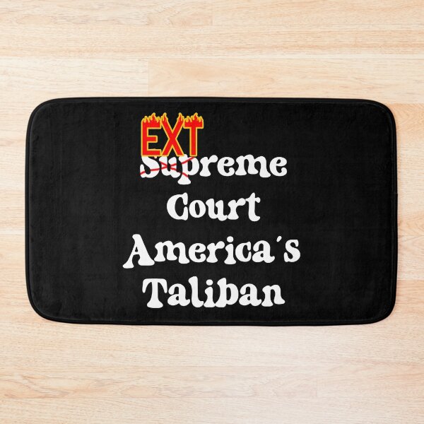 Item preview, Extreme Court America's Taliban: funny political satire designed and sold by JoyOfHopeStore.
