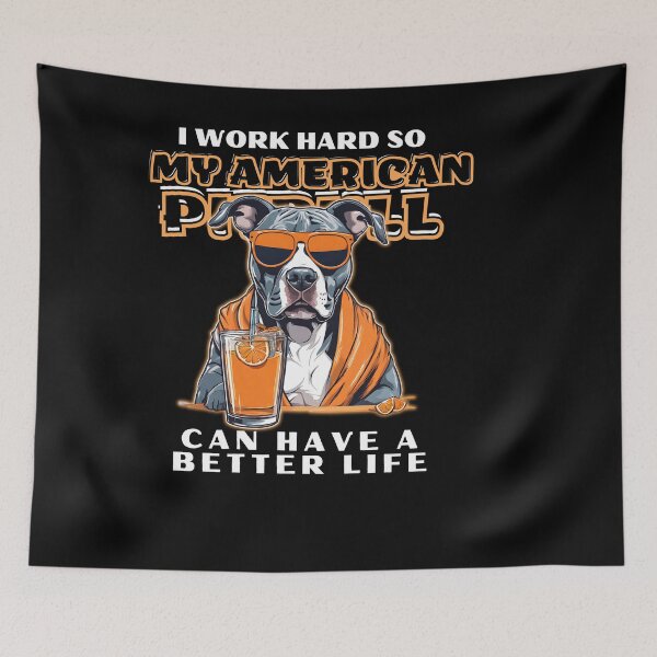 Item preview,  Funny for American Pitbull Lovers " I work hard do my american pitbull can have a better life"  designed and sold by GoodyPaws.