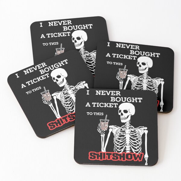 Item preview, I Never Bought a Ticket To This Shitshow designed and sold by SleepingFoxy.