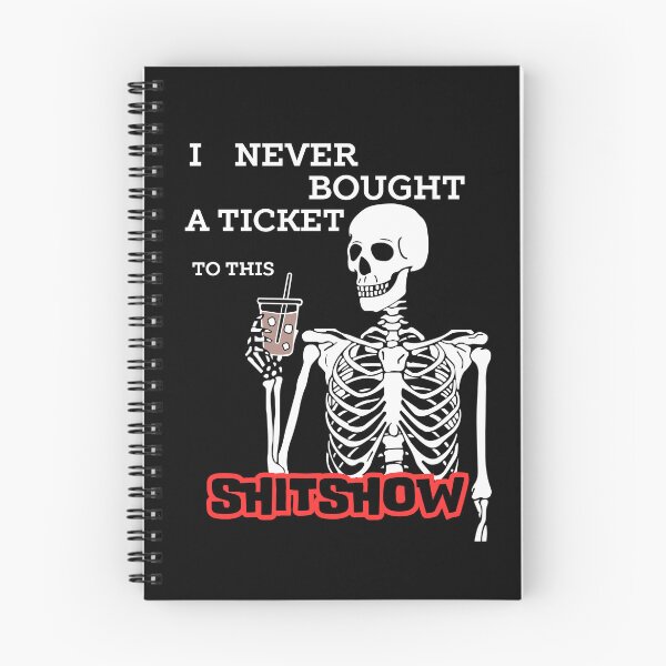 Item preview, I Never Bought a Ticket To This Shitshow designed and sold by SleepingFoxy.