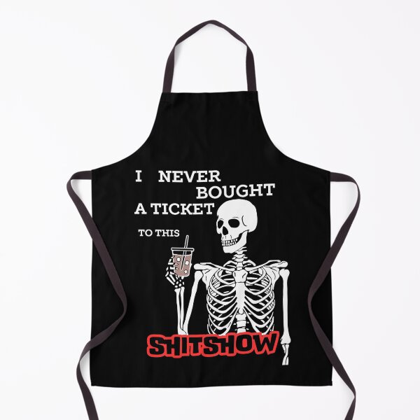 Item preview, I Never Bought a Ticket To This Shitshow designed and sold by SleepingFoxy.