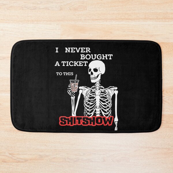Item preview, I Never Bought a Ticket To This Shitshow designed and sold by SleepingFoxy.
