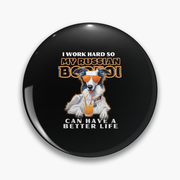 Item preview,  Funny for Borzoi Lovers " I work hard do my borzoi can have a better life"  designed and sold by GoodyPaws.