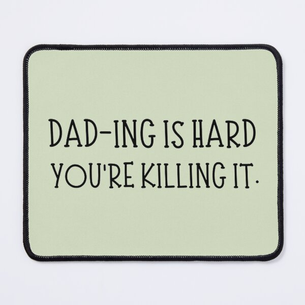 Item preview, Dad ing is hard you're killing it designed and sold by Vicky021.