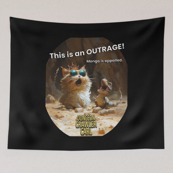 Item preview, Dungeon Crawler Carl - This is an OUTRAGE! designed and sold by AbsurdiaLabs.