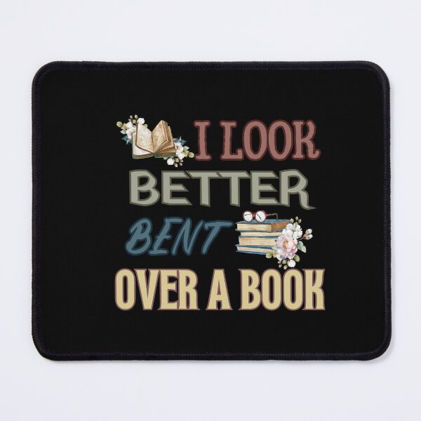Item preview, I look better bent over a book designed and sold by GlunmanStore.