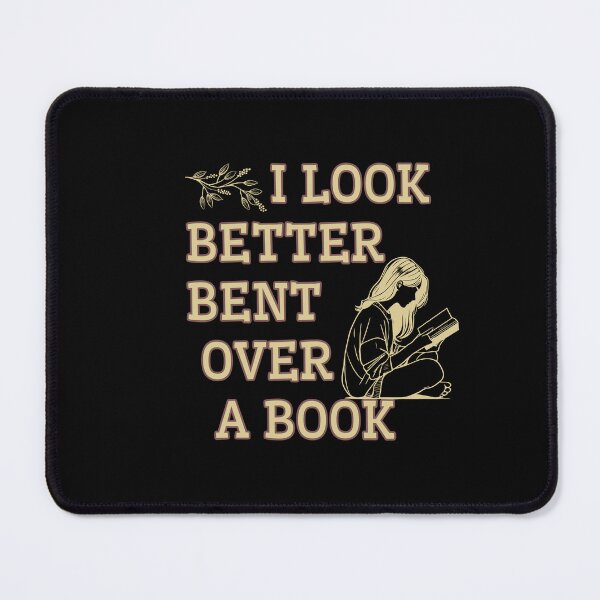 Item preview, I look better bent over a book designed and sold by GlunmanStore.