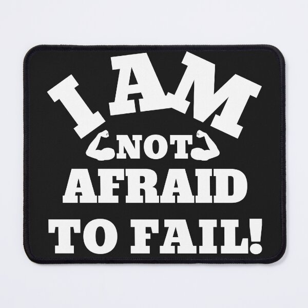 Item preview, I am not afraid to fail! designed and sold by UnboundFull.