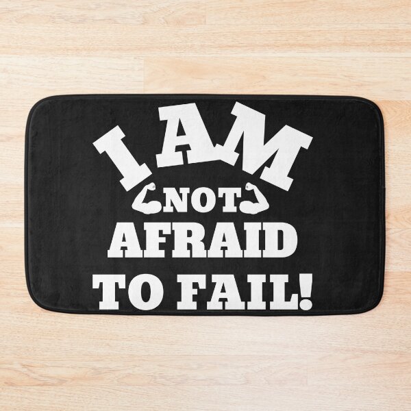 Item preview, I am not afraid to fail! designed and sold by UnboundFull.