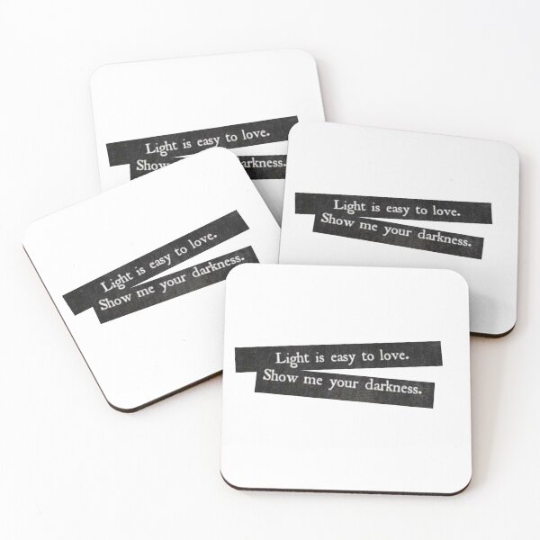 Item preview, Light is easy to love. Show me your darkness. Quote  designed and sold by ZI-Stars.