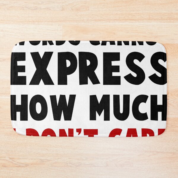 Item preview, Express How Much I Don't Care designed and sold by 101univers.