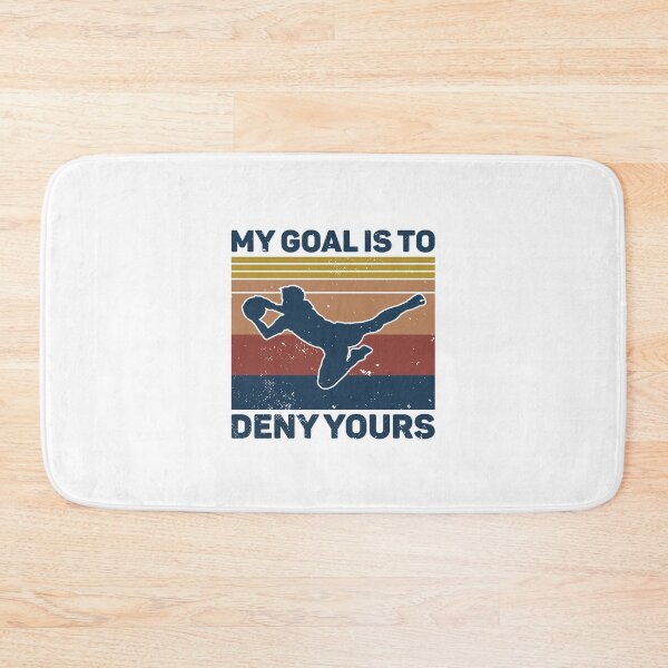Item preview, My Goal Is To Deny Yours Soccer Goalie designed and sold by RareBunny.