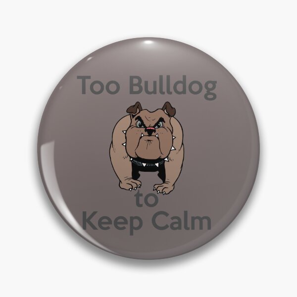 Item preview, Demasiado Bulldog para mantener la calma designed and sold by Gormont.