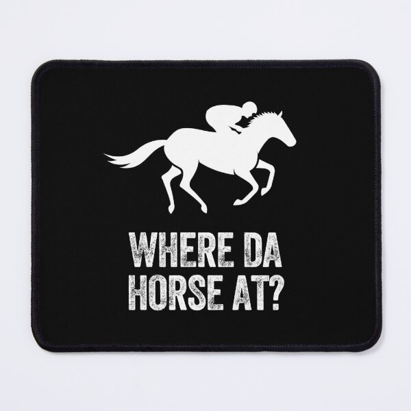 Item preview, Where da horse at racing jockeys betting equestrian designed and sold by w1ckerman.