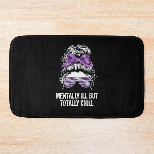 Item preview, Mentally Ill But Totally Chill relaxed hairbun mellow chilled designed and sold by w1ckerman.