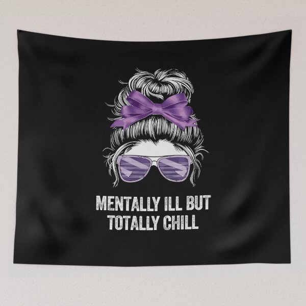 Item preview, Mentally Ill But Totally Chill relaxed hairbun mellow chilled designed and sold by w1ckerman.