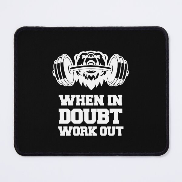 Item preview, When in Doubt Work Out pumping iron gym rat squat bench press designed and sold by w1ckerman.