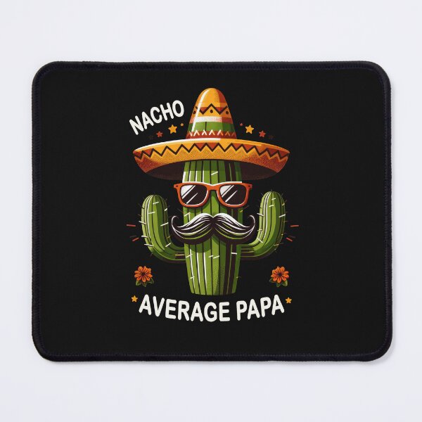 Item preview, Nacho Average Papa designed and sold by Lollipoppastel.