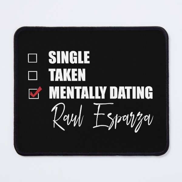 Item preview, Mentally Dating Raul Esparza designed and sold by Bend-The-Trendd.