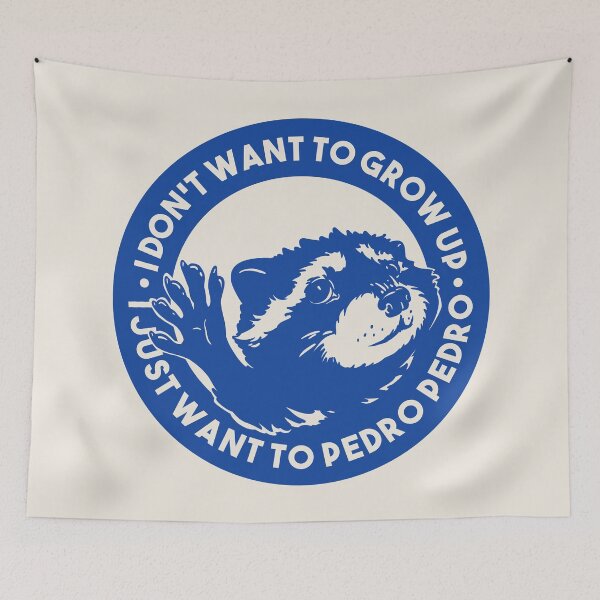 Item preview, Pedro Raccoon - I don't want to grow up I just want to Pedro Pedro MEME designed and sold by Any Color Designs.