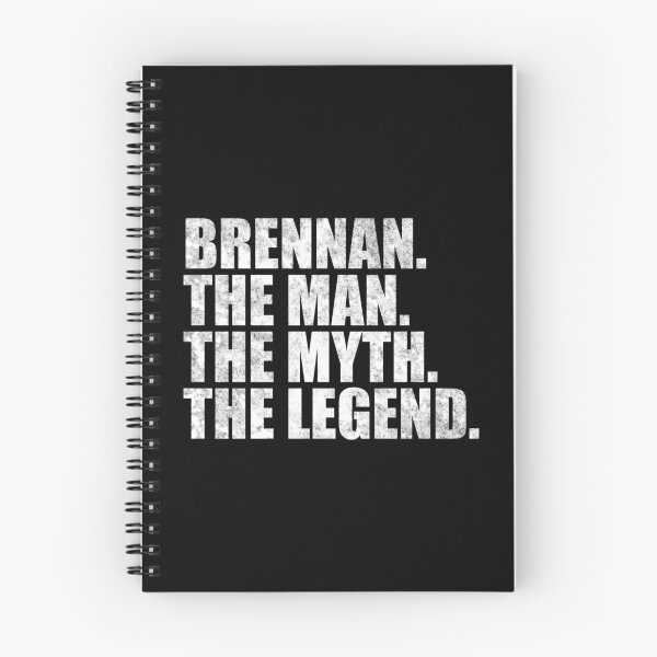 Item preview, Brennan Name Brennan The Man The Myth The legend designed and sold by Teelogic.