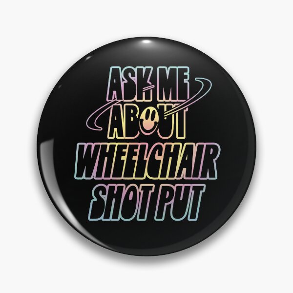 Item preview, Ask Me About Wheelchair Shot Put designed and sold by orlumbuspirate.