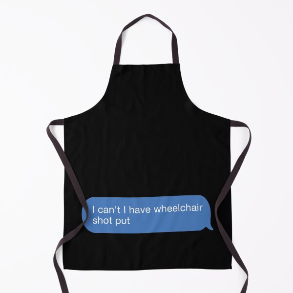 Item preview, I cant I have wheelchair shot put designed and sold by orlumbuspirate.