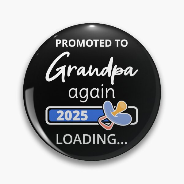 Item preview, Promoted To Grandpa Again 2025 Loading I designed and sold by Lemon Pepper.