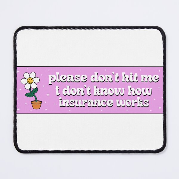 Item preview, Please Don't Hit Me I Don't Know How Car Insurance Works Funny Bumper designed and sold by fanky-bumper.