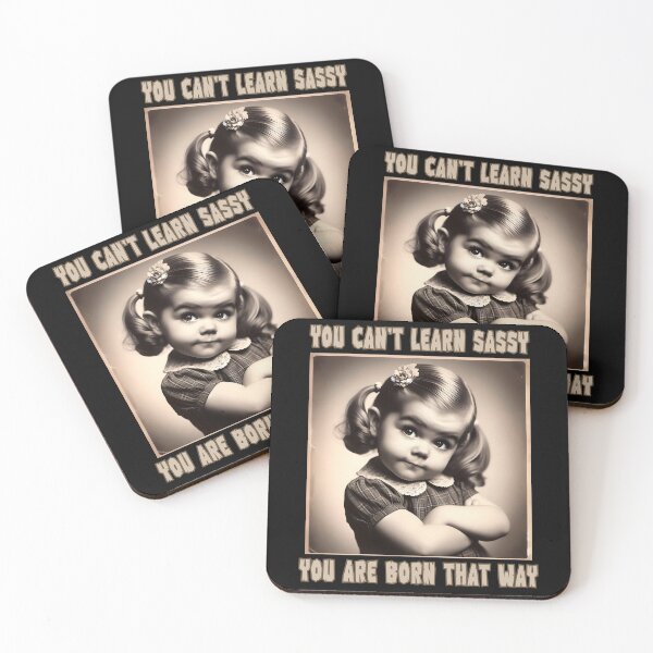 Item preview, You Can't Learn Sassy You Are Born That Way Funny Fifties Vintage Design Little Girl designed and sold by André Botes.