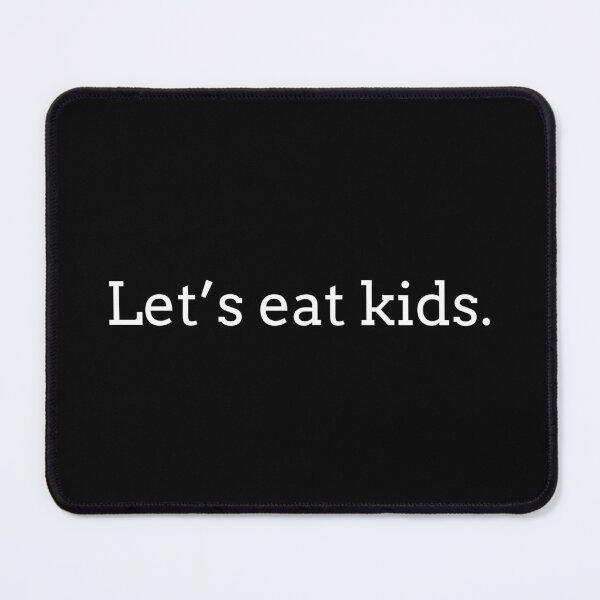 Item preview, Let's eat kids. designed and sold by killzak.
