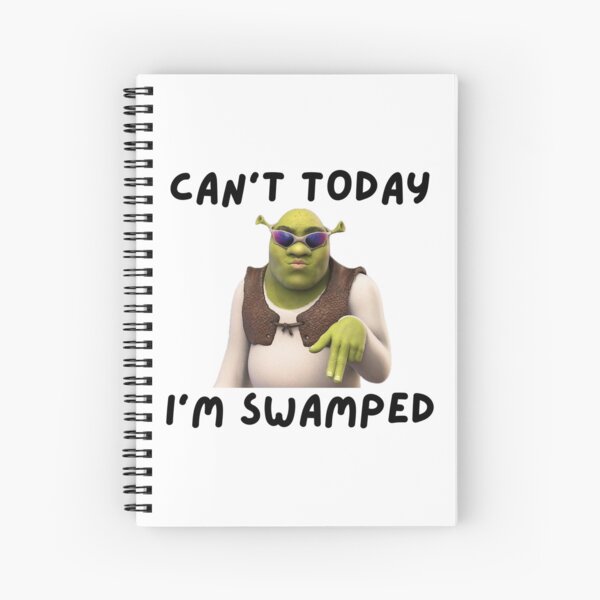 Item preview, Can't today, I'm Swamped designed and sold by killzak.