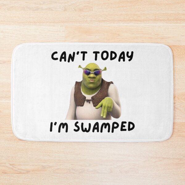 Item preview, Can't today, I'm Swamped designed and sold by killzak.