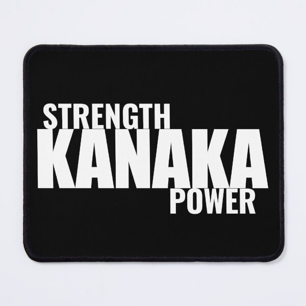 Item preview, Kanaka, Strength, Power designed and sold by J Uila.