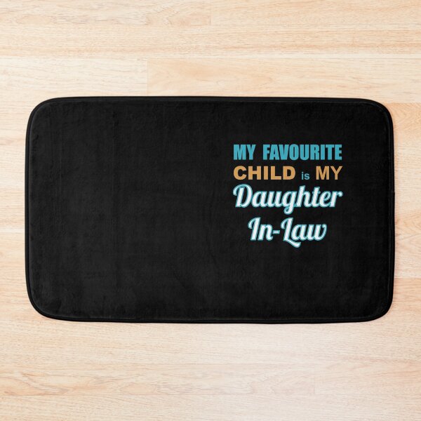 Item preview, My Favourite Child is my Daughter-in-law designed and sold by Quooki.