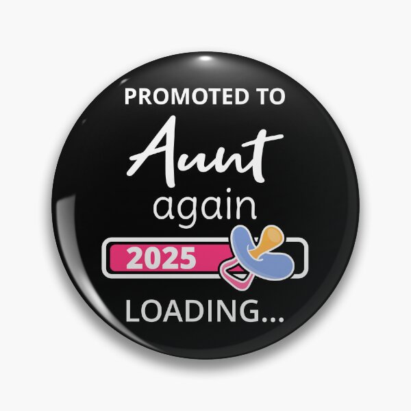 Item preview, Promoted To Aunt Again 2025 Loading I designed and sold by Lemon Pepper.
