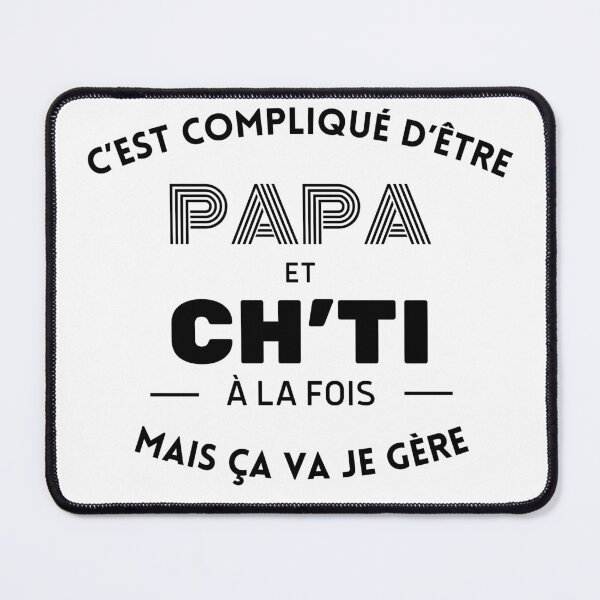 Item preview, It's complicated being a dad and ch'ti but it's okay I manage designed and sold by tayrim.
