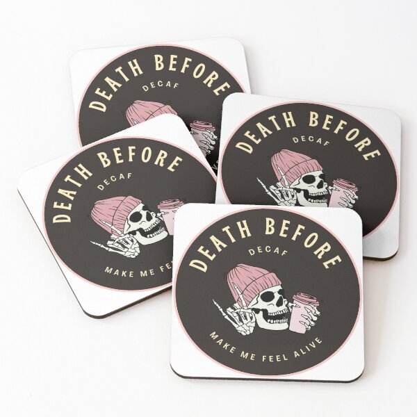 Item preview, Death Before Decaf Make Me Feel Alive Coffee Skeleton designed and sold by CrystalWillette.